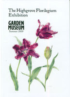 Catalogue for the Highgrove Florilegium Exhibition at the Garden Museum
